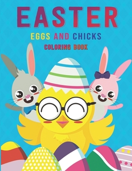 Paperback Easter Eggs and Chicks Coloring Book: For Kids Ages 3 to 8 Book