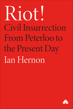 Paperback Riot!: Civil Insurrection from Peterloo to the Present Day Book
