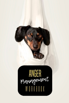 Paperback Anger Management Workbook: Journal To Record Incidents & Goals To Improve Your Anger, Notebook Book