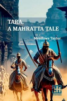 Paperback Tara, A Mahratta Tale Book