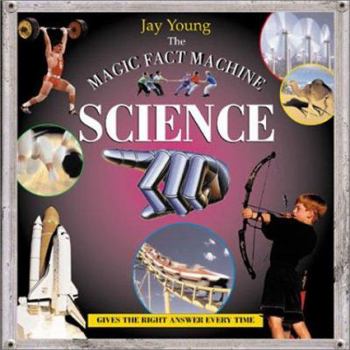 Hardcover The Magic Fact Machine: Science: Gives the Right Answer Every Time Book