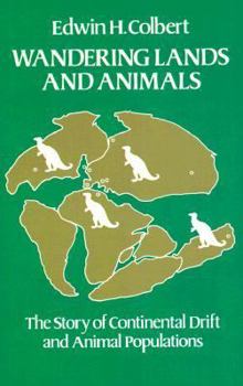 Paperback Wandering Lands and Animals: The Story of Continental Drift and Animal Populations Book
