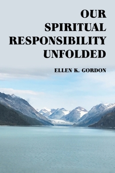 Paperback Our Spiritual Responsibility Unfolded Book