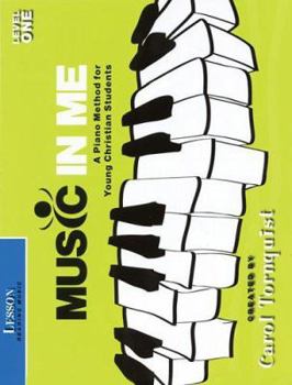 Paperback Music in Me - A Piano Method for Young Christian Students: Lesson (Reading Music) Level 1 Book