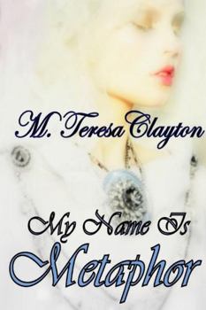 Paperback My Name Is Metaphor Book
