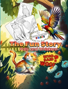 Paperback The Fun Story Polly and Whiskers: Who said woof? Book