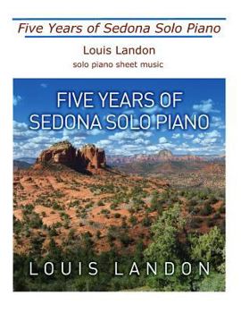 Paperback Five Years of Sedona Solo Piano: Sheet Music Book