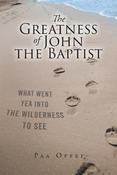 Paperback The Greatness of John the Baptist Book