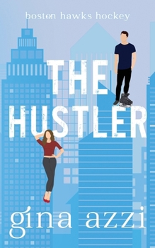 The Hustler - Book #8 of the Boston Hawks Hockey