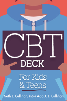 Cards CBT Deck for Kids and Teens: 58 Practices to Quite Anxiety, Overcome Negative Thinking and Find Peace Book