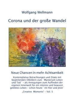 Paperback Corona und der große Wandel: Neue Chancen in mehr Achtsamkeit [German] Book