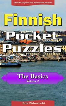 Paperback Finnish Pocket Puzzles - The Basics - Volume 2: A collection of puzzles and quizzes to aid your language learning [Finnish] Book