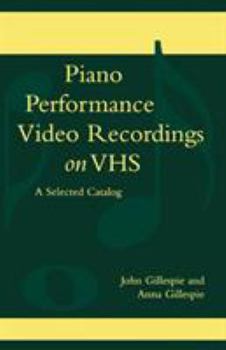Paperback Piano Performance Video Recordings on VHS: A Selected Catalog Book