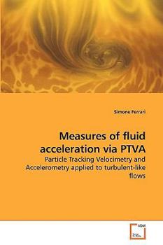 Paperback Measures of fluid acceleration via PTVA Book