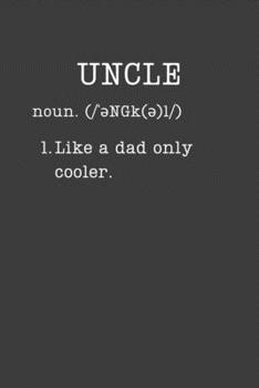 Paperback Uncle: Funny Gifts For Uncles - Small Lined Writing Journal or Notebook (Card Alternative) (Definition, Humor) Book