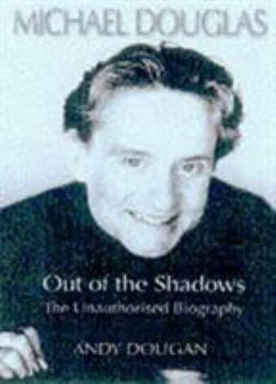 Hardcover The Michael Douglas: Out of the Shadows Book