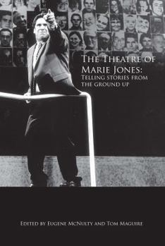 Paperback The Theatre of Marie Jones: Telling stories from the ground up Book