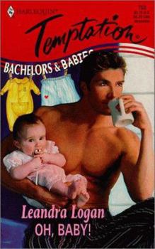 Oh, Baby! (Bachelors And Babies) (Harlequin Temptation, No. 753) - Book #9 of the Bachelors & Babies