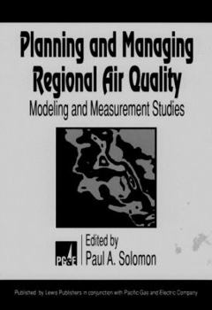 Hardcover Planning and Managing Regional Air Quality: Modeling and Measurement Studies Book