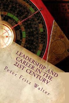 Paperback Leadership and Career in the 21st Century: A Complete Road Map Book