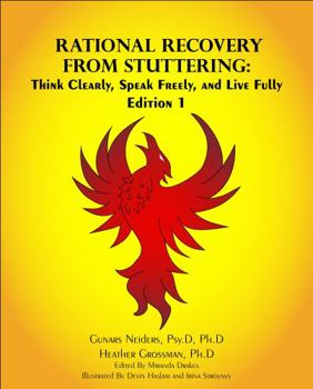 Paperback Rational Recovery From Stuttering: Think Clearly, Speak Freely, and Live Fully Book