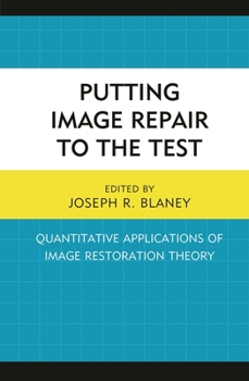 Hardcover Putting Image Repair to the Test: Quantitative Applications of Image Restoration Theory Book