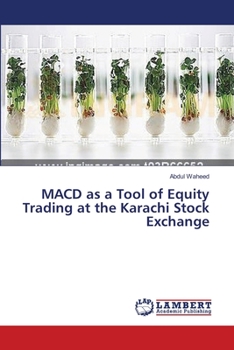 Paperback MACD as a Tool of Equity Trading at the Karachi Stock Exchange Book
