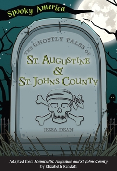 Paperback The Ghostly Tales of St. Augustine and St. Johns County Book