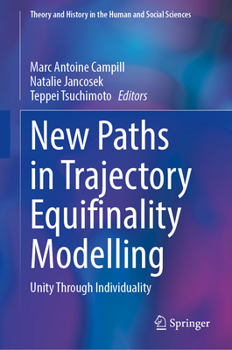 Hardcover New Paths in Trajectory Equifinality Modelling: Unity Through Individuality Book