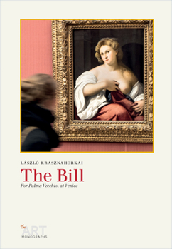 Paperback The Bill: For Palma Vecchio, at Venice Book