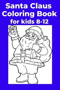 Paperback Santa Claus Coloring Book for kids 8-12: Coloring Book [Large Print] Book