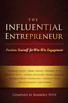 Paperback The Influential Entrepreneur: Position Yourself for Win-Win Engagement Book