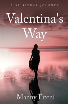 Paperback Valentina's Way: A Spiritual Journey Book