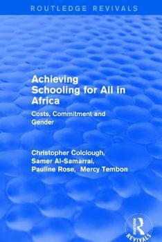 Paperback Revival: Achieving Schooling for All in Africa (2003): Costs, Commitment and Gender Book
