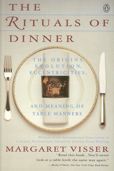 Paperback The Rituals of Dinner: Visser, Margaret Book