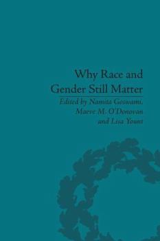 Paperback Why Race and Gender Still Matter: An Intersectional Approach Book