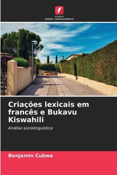 Paperback Criações lexicais em francês e Bukavu Kiswahili [Portuguese] Book