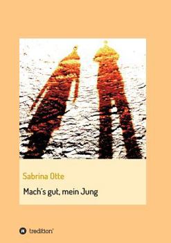 Mach´s gut, mein Jung