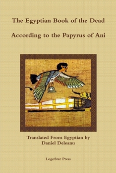 Paperback The Egyptian Book of the Dead: A New Translation by Daniel Deleanu Book