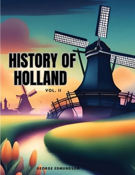 Paperback HISTORY OF HOLLAND, Vol II Book