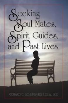 Paperback Seeking Soul Mates, Spirit Guides, Past Lives Book