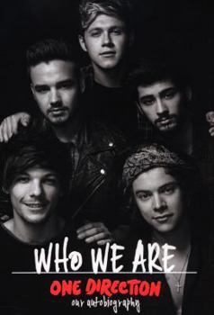 Hardcover One Direction: Who We Are: Our Official Autobiography Book