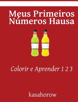 Paperback Meus Primeiros Números Hausa: Colorir e Aprender 1 2 3 [Portuguese] Book