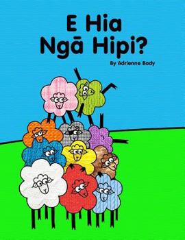 Paperback E Hia Nga Hipi?: A Te Reo Maori Counting Book [Maori] Book