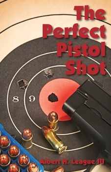 Paperback The Perfect Pistol Shot Book