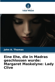 Paperback Eine Ehe, die in Madras geschlossen wurde: Margaret Maskelyne: Lady Clive [German] Book