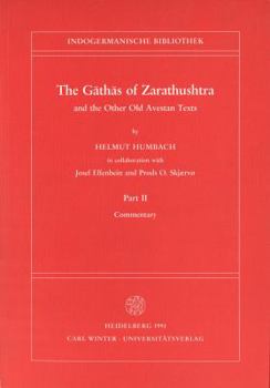 Hardcover The Gathas of Zarathushtra and the Other Old Avestan Texts, Part II: Commentary Book