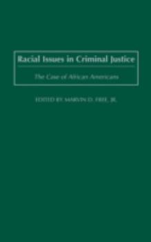 Hardcover Racial Issues in Criminal Justice: The Case of African Americans Book