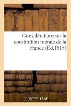 Paperback Considérations Sur La Constitution Morale de la France [French] Book