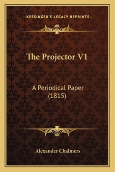 Paperback The Projector V1: A Periodical Paper (1815) Book